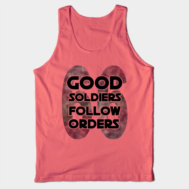 FollowOrders Tank Top by The Bandwagon Society